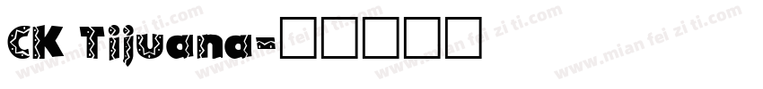 CK Tijuana字体转换